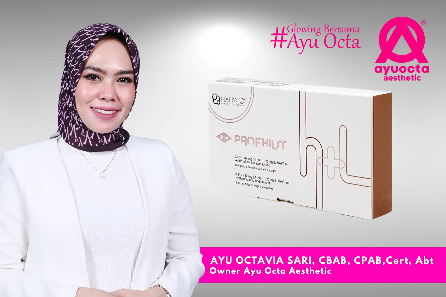 AYU OCTAVIA SARI, CBAB, CPAB, Cert, Abt Ahli kecantikan / Direktur Klinik Pratama Ayu Octa Aesthetic.