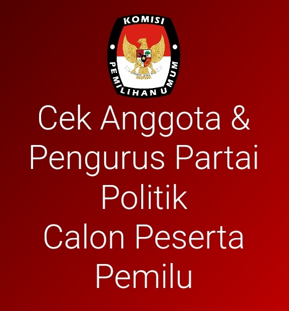 Cek Anggota & Pengurus Parpol