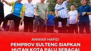 Gubernur Sulawesi Tengah, H. Anwar Hafid, bersama jajaran pimpinan Organisasi Perangkat Daerah (OPD) Tinjau Hutan Kota Unttuk Fornas IX 2027