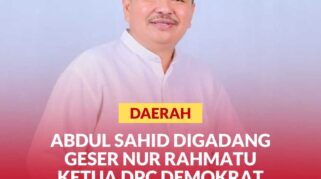 Wakil Bupati Parigi Moutong, Abdul Sahid, digadang bakal kuat calon pengganti Ketua DPC Partai Demokrat Parigi Moutong, Moh Nur Rahmatu