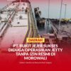 Jetty Tersus PT. Bukit Jejer Sukses di Desa Topogaro, Kecamatan Bungku Barat, Kabupaten Morowali