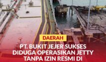Jetty Tersus PT. Bukit Jejer Sukses di Desa Topogaro, Kecamatan Bungku Barat, Kabupaten Morowali