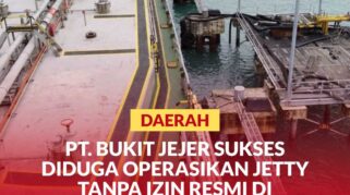 Jetty Tersus PT. Bukit Jejer Sukses di Desa Topogaro, Kecamatan Bungku Barat, Kabupaten Morowali