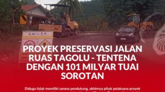 Hasil pantauan proyek preservasi dan pelebaran ruas jalan Nasional Tagolu - Tentena yag tuai sorotan publik